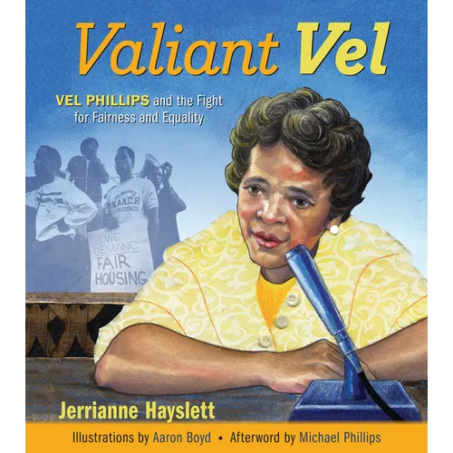 Valiant Vel: Vel Phillips and the Fight for Fairness and Equality - Paperback