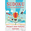 Sudoku Puzzle Coloring Book Pocket and Travel Edition: Coloring Book Pages While you Solve Sudoku Puzzles - Paperback