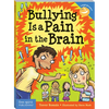 Bullying Is a Pain in the Brain - Paperback