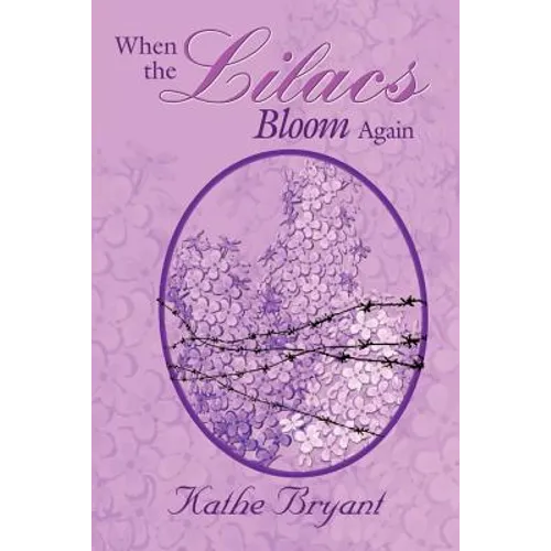 When the Lilacs Bloom Again - Paperback