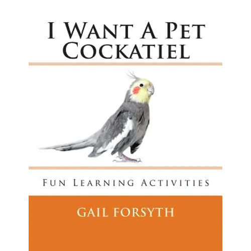 I Want A Pet Cockatiel - Paperback