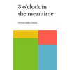 3 o'clock in the meantime - Paperback