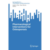 Pharmacological Interventions for Osteoporosis - Paperback