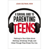 A Survival Guide to Parenting Teens: Talking to Your Kids about Sexting, Drinking, Drugs, and Other Things That Freak You Out - Paperback