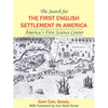 The Search for the First English Settlement in America: America's First Science Center - Paperback