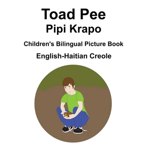 English-Haitian Creole Toad Pee/Pipi Krapo Children's Bilingual Picture Book - Paperback