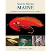 Favorite Flies for Maine: 50 Essential Patterns from Local Experts - Hardcover