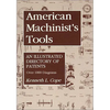 American Machinist's Tools: An Illustrated Directory of Patents - Paperback