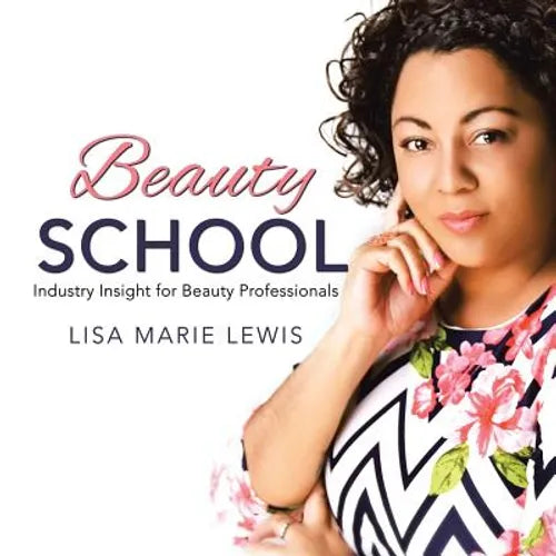 Beauty School: Industry Insight for Beauty Professionals - Paperback