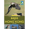 A Naturalist's Guide to the Birds of Hong Kong 2nd - Paperback
