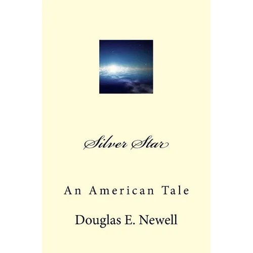 Silver Star: An American Tale - Paperback