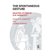 The Spontaneous Gesture: Selected Letters of D.W. Winnicott - Paperback
