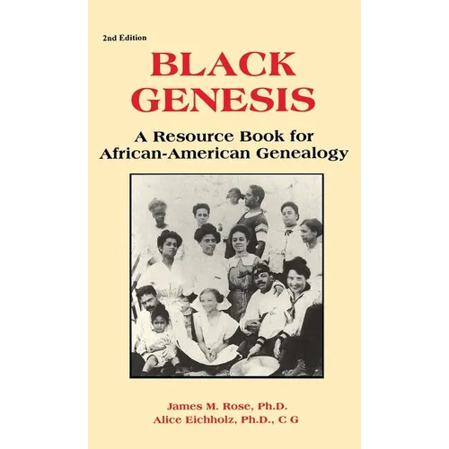 Black Genesis: A Resource Book for African-American Genealogy - Hardcover