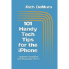 101 Handy Tech Tips for the iPhone: Updated, Simplified and Revised for IOS 12 - Paperback