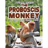 THE PROBOSCIS MONKEY Do Your Kids Know This?: A Children's Picture Book - Paperback