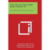 The Life of Our Lord Jesus Christ V1: The Son of God in Meditations - Paperback