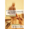 Romancing Your Child's Heart: Vision & Strategy Manual: (Second edition: revised and updated) - Paperback