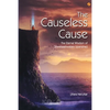 The Causeless Cause: The Eternal Wisdom of Shwetaashwatara Upanishad - Paperback