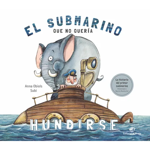 El Submarino Que No Quería Hundirse - Hardcover
