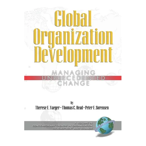 Global Organization Development: Managing Unprecedented Change - Hardcover
