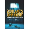 Scotland's Johnnyboy: The Bird That Never Flew - Paperback