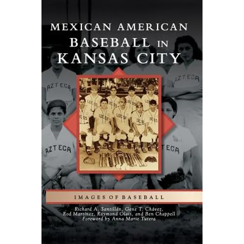 Mexican American Baseball in Kansas City - Hardcover