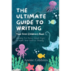 The Ultimate Guide to Writing a Children's Book - Paperback
