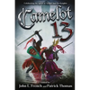 Camelot 13: Celebrating the spirit of Arthur and His Knights - Paperback