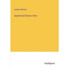 Quartet and Chorus Choir - Paperback