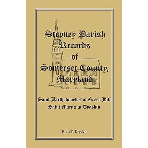 Stepney Parish Records of Somerset County, Maryland - Paperback