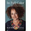 In Full Color: Finding My Place in a Black and White World - Hardcover