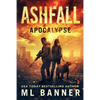 Ashfall Apocalypse: An Apocalyptic Thriller - Paperback