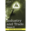 Industry and Trade: Volume II - Paperback