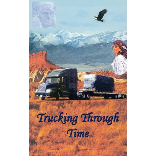 Trucking Through Time - Paperback