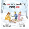 The ant who needed a transplant - Hardcover