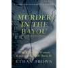 Murder in the Bayou: Who Killed the Women Known as the Jeff Davis 8? - Paperback