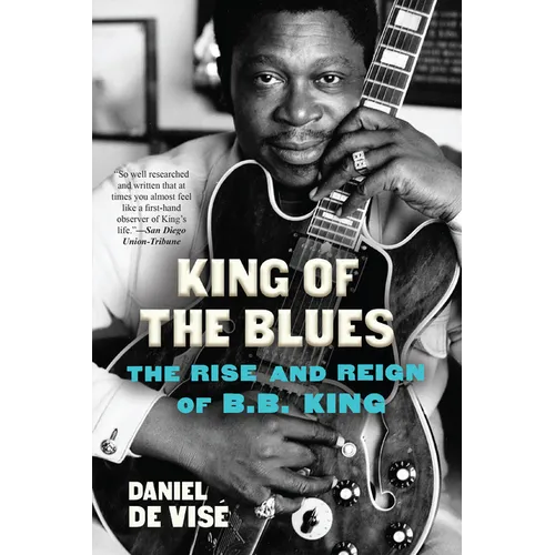 King of the Blues: The Rise and Reign of B.B. King - Paperback
