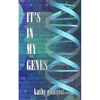 It's in my Genes - Paperback