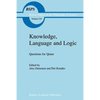 Knowledge, Language and Logic: Questions for Quine - Paperback