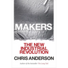 Makers: The New Industrial Revolution - Paperback