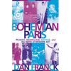 Bohemian Paris: Picasso, Modigliani, Matisse, and the Birth of Modern Art - Paperback