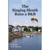 The Singing Sleuth Runs a B&B - Paperback