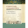 Christian Apologetics: An Anthology of Primary Sources - Paperback