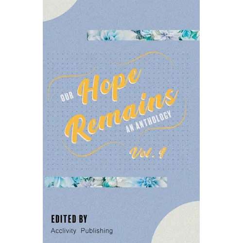 Our Hope Remains: An Anthology - Paperback