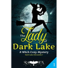 The Lady of Dark Lake: A Witch Cozy Mystery - Paperback