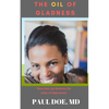 The Oil of Gladness: How you can destroy the yoke of depression - Paperback