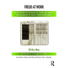 Freud at Work: On the History of Psychoanalytic Theory and Practice, with an Analysis of Freud's Patient Record Books - Paperback