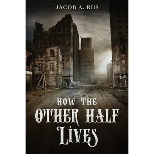 How the Other Half Lives - Paperback