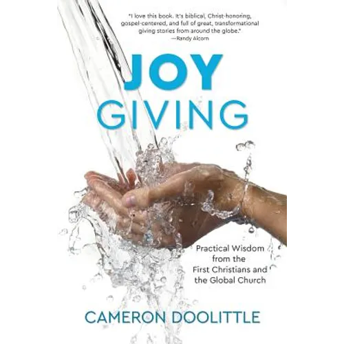 Joy Giving: Practical Wisdom from the First Christians and the Global Church - Paperback