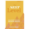 The Next Level, 3rd Edition: What Insiders Know about Executive Success - Hardcover